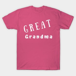 GREAT Grandma T-Shirt